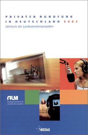 Beispielbild fr Privater Rundfunk in Deutschland: 2003 zum Verkauf von Buchmarie