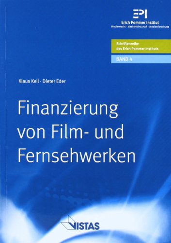 Finanzierung von Film- und Fernsehwerken - Eder, Dieter, Keil, Klaus