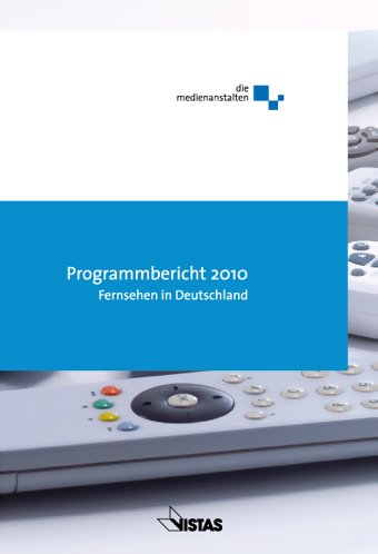 Beispielbild fr ALM Programmbericht 2010 Fernsehen in Deutschland : Programmforschung und Programmdiskurs zum Verkauf von Buchpark