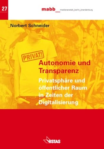 Stock image for Autonomie und Transparenz: Privatsphre und ffentlicher Raum in Zeiten der Digitalisierung for sale by medimops