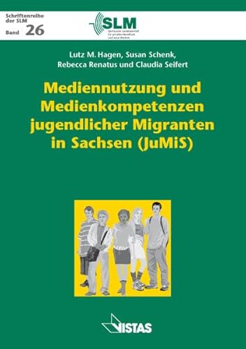 Beispielbild fr Mediennutzung und Medienkompetenzen jugendlicher Migranten in Sachsen (JuMiS) zum Verkauf von medimops