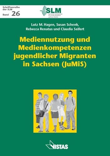 Stock image for Mediennutzung und Medienkompetenzen jugendlicher Migranten in Sachsen (JuMiS) for sale by medimops