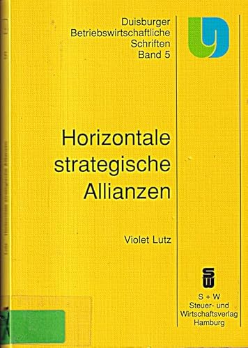 Stock image for Horizontale strategische Allianzen Ansatzpunkte zu ihrer Institutionalisierung for sale by NEPO UG