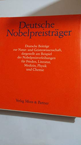 Beispielbild fr Deutsche Nobelpreistrger : dt. Beitr. zur Natur- u. Geisteswiss., dargest. am Beispiel d. Nobelpreisverleihungen fr Frieden, Literatur, Medizin, Physik u. Chemie. Lizenzausg. zum Verkauf von Antiquariat + Buchhandlung Bcher-Quell