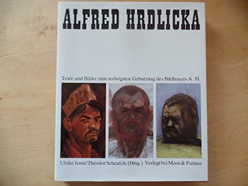 Beispielbild fr Alfred Hrdlicka. Texte und Bilder zum sechzigsten Geburtstag des Bildhauers Alfred Hrdlicka zum Verkauf von medimops