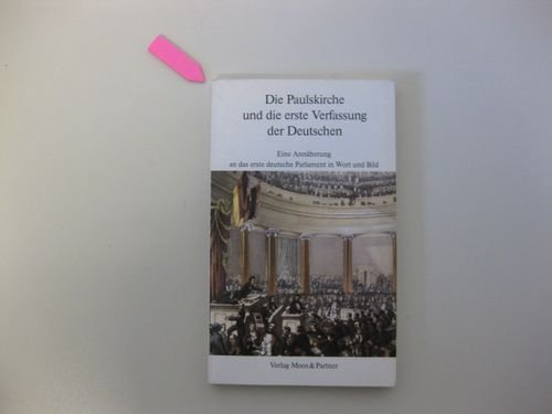 Beispielbild fr Die Paulskirche und die erste Verfassung der Deutschen zum Verkauf von medimops