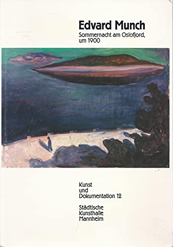 Imagen de archivo de Edvard Munch. Sommernacht am Oslofjord, um 1900. Kunst und Dokumentation 12. (Dieser Katalog erscheint zur gleichnamigen Austellung in der Kunsthalle Mannheim, 27. Februar - 17. April 1988). a la venta por Versandantiquariat Felix Mcke