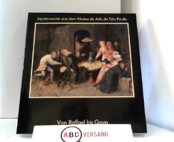 9783891650615: Von Raffael bis Goya: Meisterwerke aus dem Museu de Sao Paulo