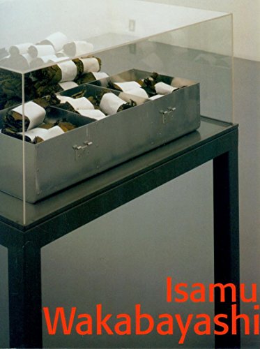 Isamu Wakabayashi: StÃ¤dtische Kunsthalle Mannheim, 22.11.97-25.1.98, Ludwig Forum fÃ¼r Internationale Kunst, Aachen, 6.3.-10.5.98 (9783891651100) by [???]