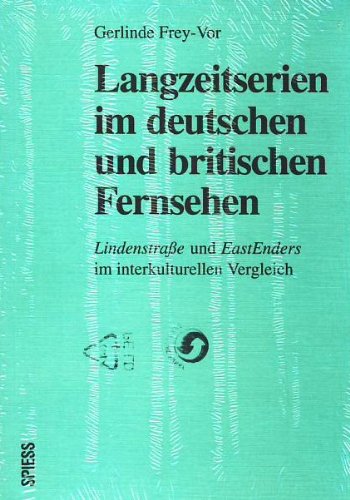 9783891660317: Langzeitserien im deutschen und britischen Fernsehen: Lindenstrasse und EastEnders im interkulturellen Vergleich