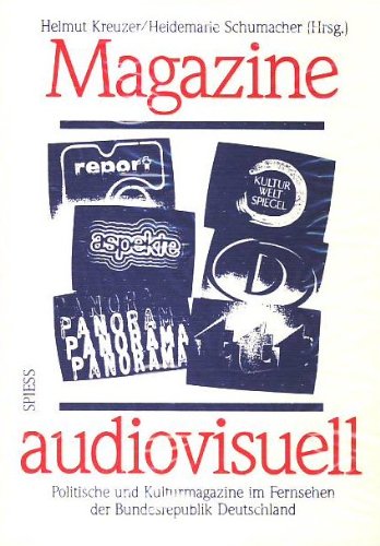9783891660607: Magazine audiovisuell: Politische und Kulturmagazine im Fernsehen der Bundesrepublik Deutschland (German Edition)