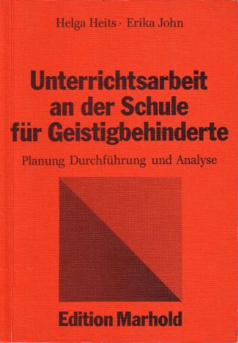 Unterrichtsarbeit an der Schule für Geistigbehinderte. Planung, Durchführung und Analyse.