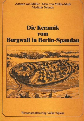 9783891661635: Die Keramik vom Burgwall in Berlin-Spandau (Berliner Beitrge zur Vor- und Frhgeschichte)