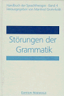 Beispielbild fr Strungen der Grammatik. Handbuch der Sprachtherapie. Band 4. zum Verkauf von Antiquariat Eule