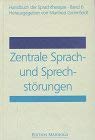 Beispielbild fr Handbuch der Sprachtherapie, 8 Bde., Bd.6, Zentrale Sprachstrungen und Sprechstrungen zum Verkauf von medimops
