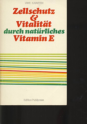 Zellschutz und Vitalität durch natürliches Vitamin E