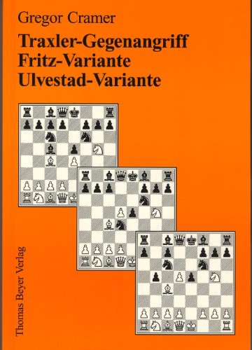 9783891680438: Traxler-Gegenangriff, Fritz Variante, Ulvestad-Variante