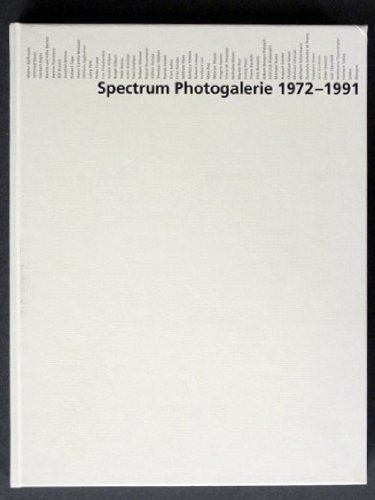 Spectrum Photogalerie 1972-1991. Ein Rückblick. Ausgewählte Fotografien. Publikation anlässlich d...