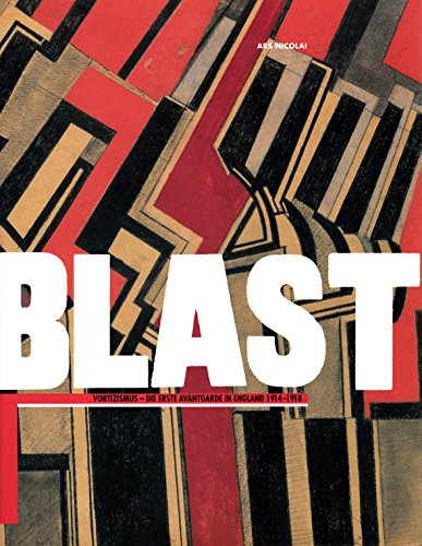 Beispielbild fr Blast. Vortizismus - die erste Avantgarde in England 1914 - 1918 ; Sprengel-Museum Hannover, 18. August - 3. November 1996 ; Haus der Kunst, Mnchen, 15. November 1996 - 26. Januar 1997. zum Verkauf von Antiquariat & Verlag Jenior