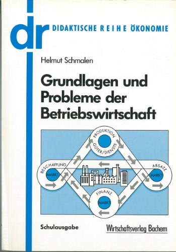 9783891722145: Grundlagen und Probleme der Betriebswirtschaft, Schulausgabe