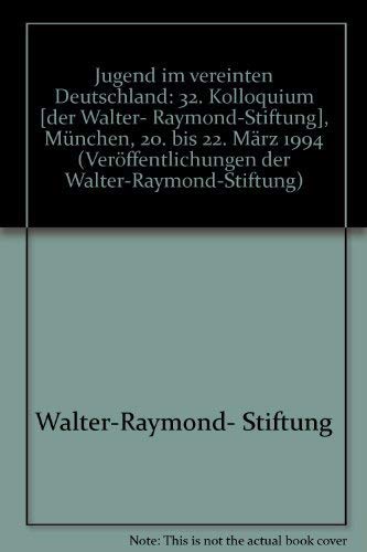 Beispielbild fr Jugend im vereinten Deutschland. 32. Kolloquium Mnchen, 20. bis 22. Mrz 1994 zum Verkauf von Versandantiquariat Felix Mcke