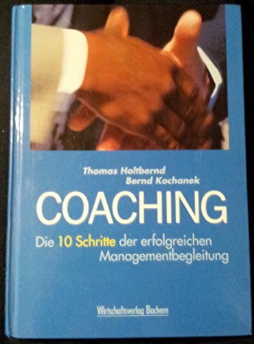 9783891723920: Coaching. Die zehn Schritte der erfolgreichen Managementbegleitung