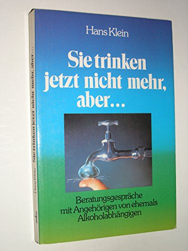 Beispielbild fr Sie trinken jetzt nicht mehr, aber . zum Verkauf von medimops