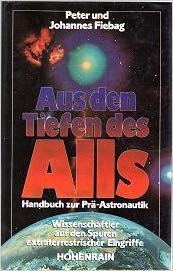 Beispielbild fr Aus den Tiefen des Alls. Handbuch zur Pr - Astronautik. Wissenschaftler auf den Spuren extraterrestrischer Eingriffe zum Verkauf von medimops