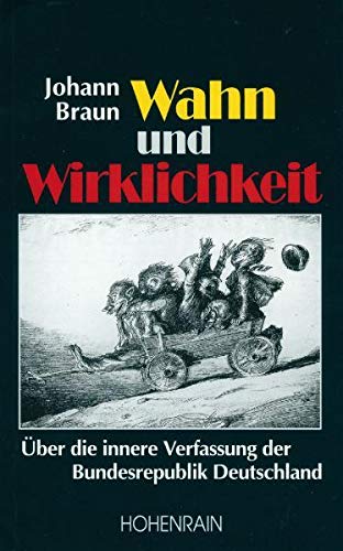 Beispielbild fr Wahn und Wirklichkeit : ber die innere Verfassung der Bundesrepublik Deutschland. zum Verkauf von Schuebula