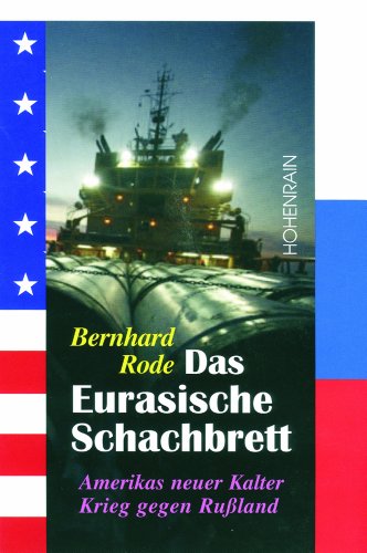 9783891800928: Das eurasische Schachbrett: Amerikas neuer Kalter Krieg gegen Ruland