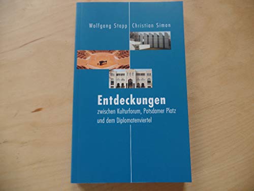 Stock image for Entdeckungen zwischen Kulturforum, Potsdamer Platz und Diplomatenviertel for sale by PRIMOBUCH