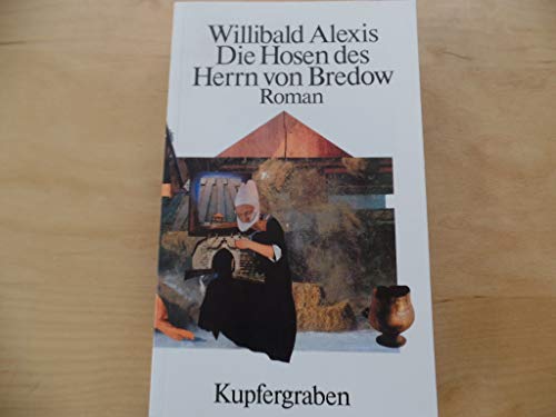 Die Hosen des Herrn von Bredow. Ein vaterländischer Roman.