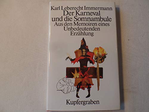 Beispielbild fr Der Karneval und die Somnambule: Aus den Memoiren eines Unbedeutenden. Erzhlung (Livre en allemand) zum Verkauf von Ammareal