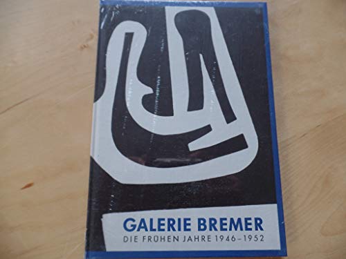 9783891813515: Galerie Bremer. Die frhen Jahre 1946-1952. Hg.: Gnter u. Waltraud Braun.