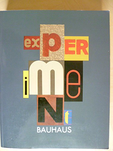 Beispielbild fr Experiment Bauhaus : Das Bauhaus-Archiv Berlin (West) Zu Gast Im Bauhaus Dessau zum Verkauf von Barnaby