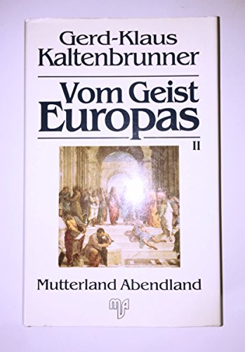 Imagen de archivo de Vom Geist Europas, Bd.2, Mutterland Abendland a la venta por medimops