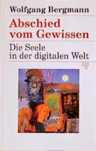 Stock image for Abschied vom Gewissen: Die Seele in der digitalen Welt for sale by medimops