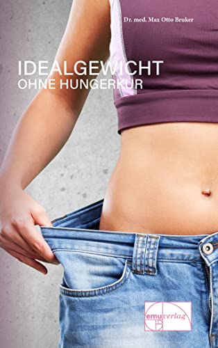 Idealgewicht ohne Hungerkur Aus der Sprechstunde ; Bd. 3 - Bruker, Max Otto