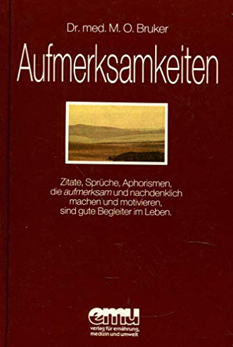 Stock image for Aufmerksamkeiten: Zitate, Sprche, Aphorismen, die aufmerksam und nachdenklich machen und motivieren, sind gute Begleiter im Leben for sale by medimops