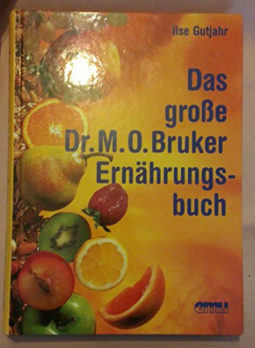 Das große Dr. M. O. Bruker - Ernährungsbuch - Gutjahr, Ilse