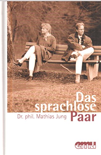 Stock image for Das sprachlose Paar: Wege aus der Krise for sale by medimops