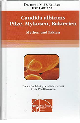 Stock image for Candida albicans. Pilze, Mykosen, Bakterien: Mythen und Fakten for sale by medimops