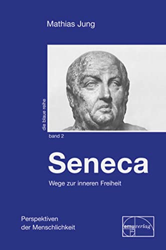 Stock image for Seneca - Wege zur inneren Freiheit -Language: german for sale by GreatBookPrices