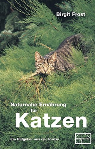 9783891890943: Frost, B: Naturnahe Ernhrung/Katzen
