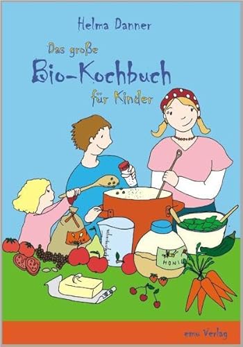 Stock image for Das groe BioKochbuch fr Kinder for sale by PBShop.store US