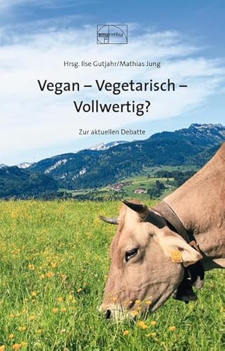 Beispielbild fr Vegan - Vegetarisch - Vollwertig zum Verkauf von medimops