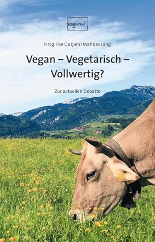 Stock image for Vegan - Vegetarisch - Vollwertig for sale by medimops