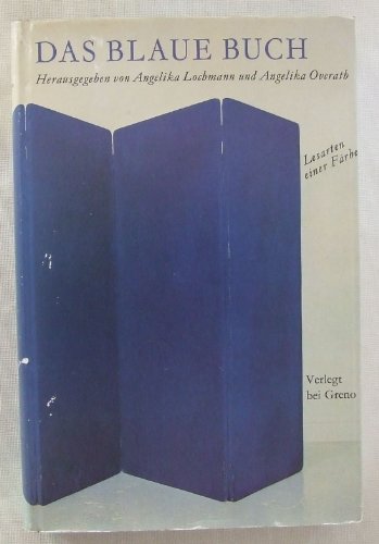 Das blaue Buch : Lesarten e. Farbe - Lochmann, Angelika [Hrsg.]