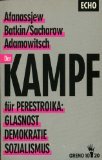 9783891907061: Der Kampf fr Perestroika. Glasnost /Demokratie /Sozialismus