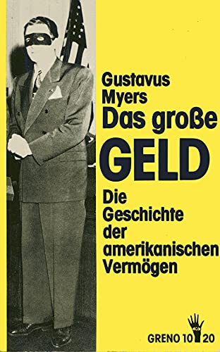 Das große Geld - Die Geschichte der amerikanischen Vermögen